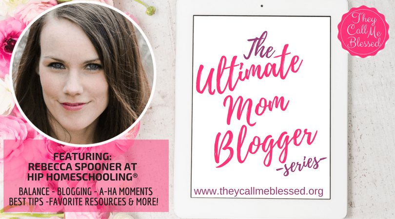 Ultimate Mom Blogger Rebecca Spooner at Hip Homeschooling®