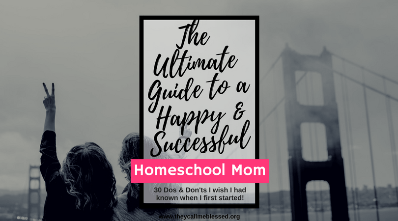 The Ultimate Guide To A HAPPY And Successful Homeschool Mom
