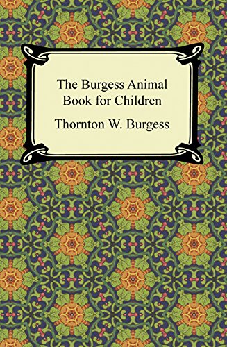 The Burgess Animal Book for Children (Illustrated)
