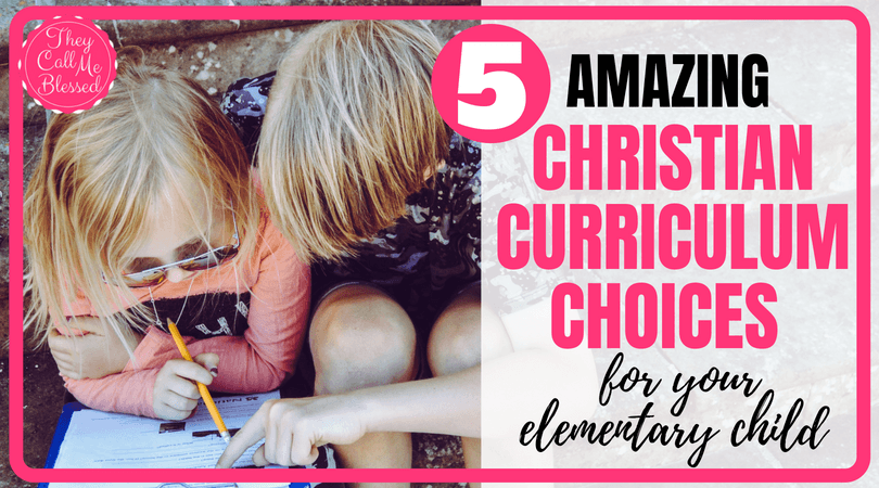 5 Amazing Christian Curriculum Choices for your Elementary Child