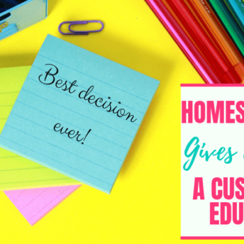 Homeschooling Gives Our Kids a Custom Fit Education