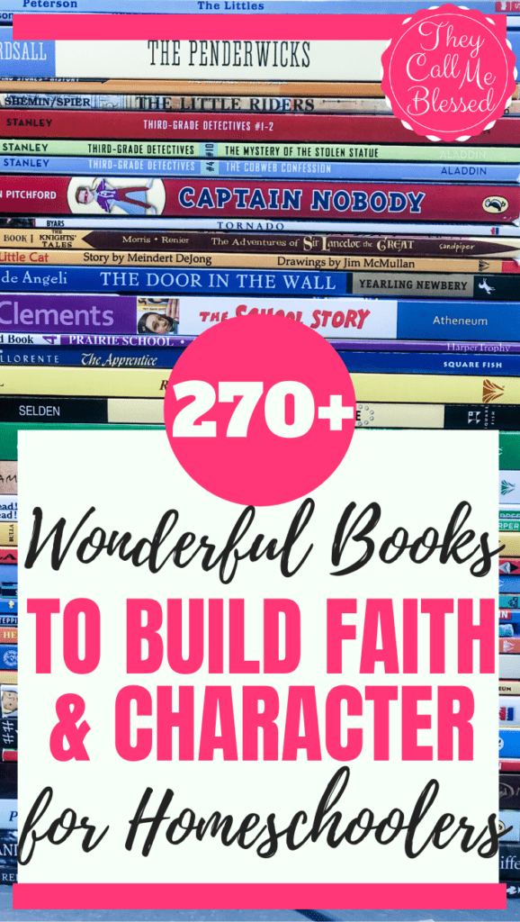 270+ Wonderful Faith & Character Building Books for Homeschoolers (1)